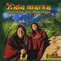 Kala Marka- Guardian del Amazonas  10 MP3s